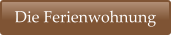 Die Ferienwohnung